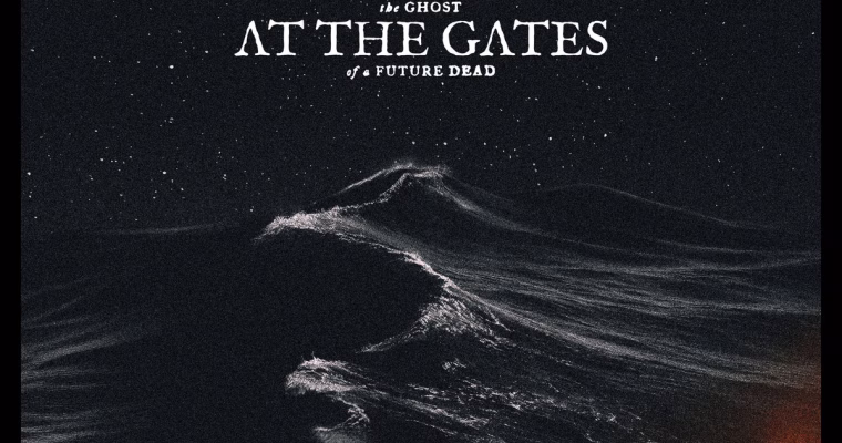 Review: At The Gates – The Ghost Of A Future Dead